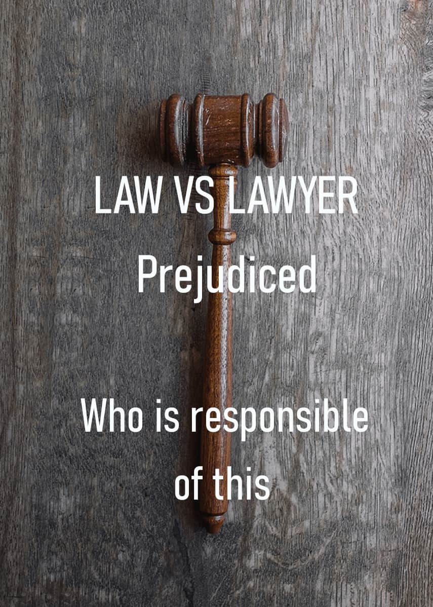 Law vs Prejudiced lawyers